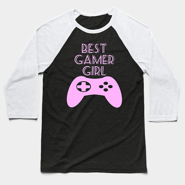 BEST GAMER GIRL Baseball T-Shirt by FromBerlinGift